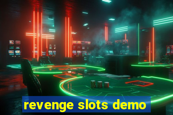 revenge slots demo